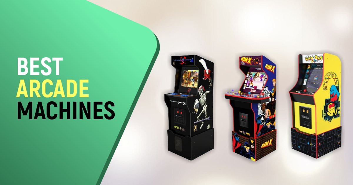 Best Arcade Machines You Need In Your House