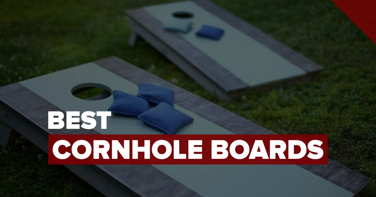 Best Cornhole Boards