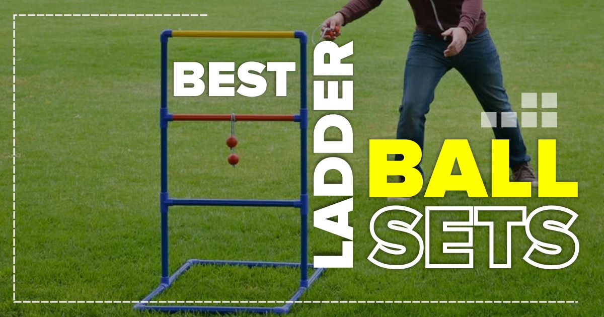 Best Ladder Ball Sets