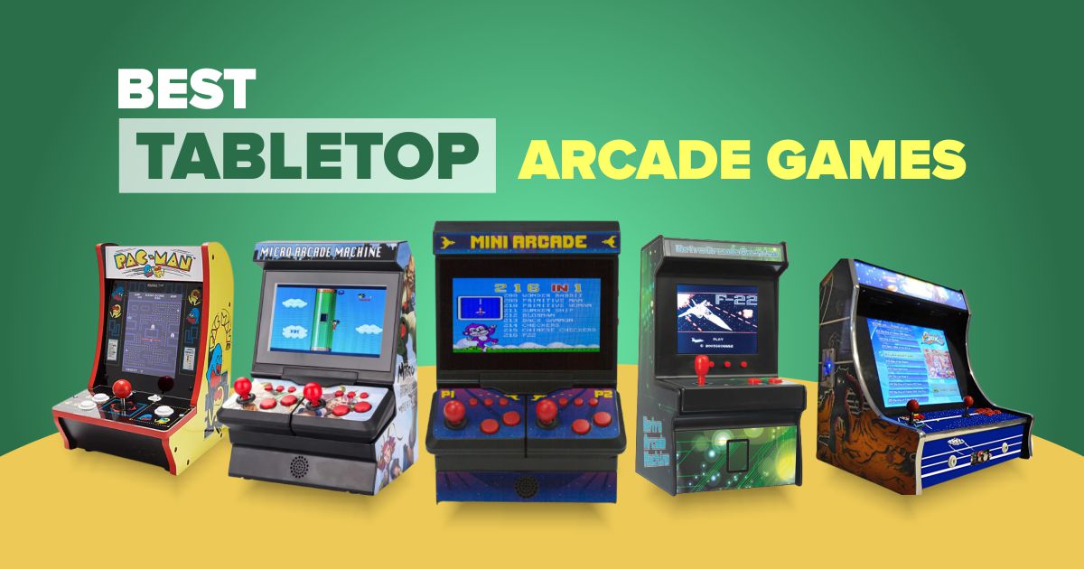 Best Tabletop Arcade Games