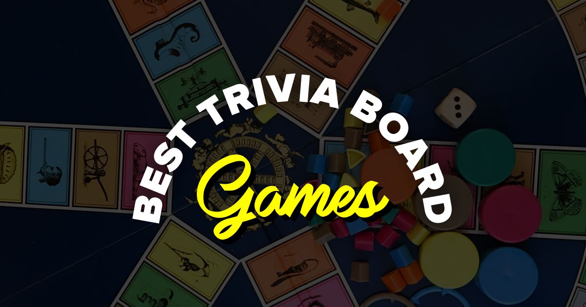 Best Trivia Board Games