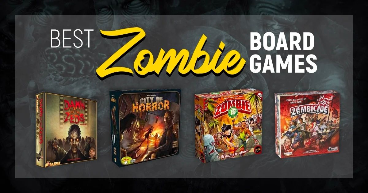 7 Best Zombie Board Games You Will Love
