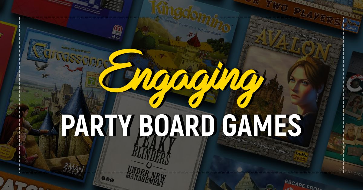 Most Engaging Party Board Games