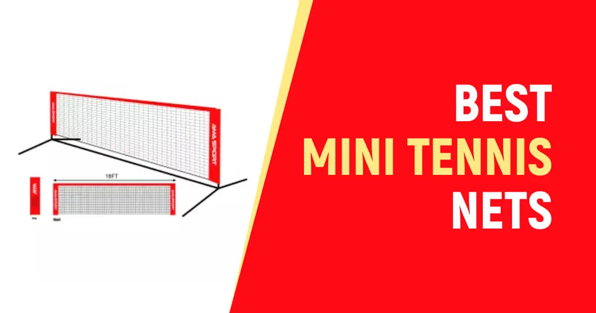 Best Mini Tennis Nets For Your Beautiful Court