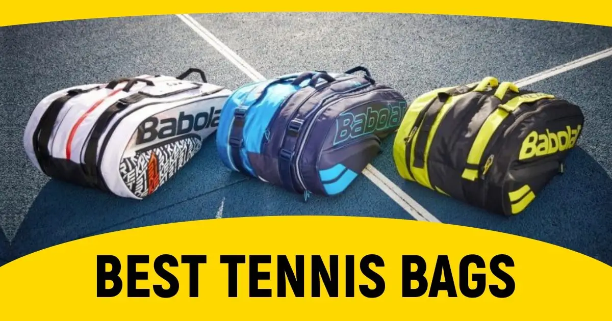 Best Tennis Bags To Complement Your Practice This Year