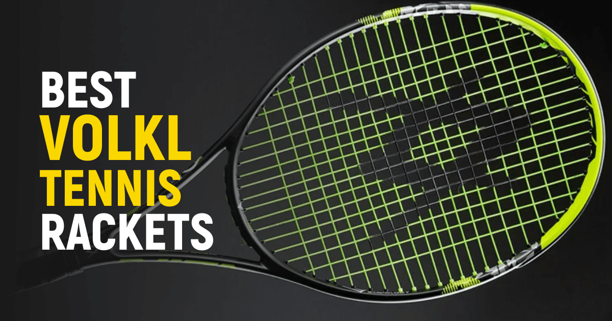 Best Volkl Tennis Rackets Under Every Budget