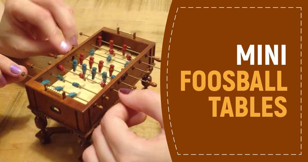 Most Amazing Mini Foosball Tables For Best Portability