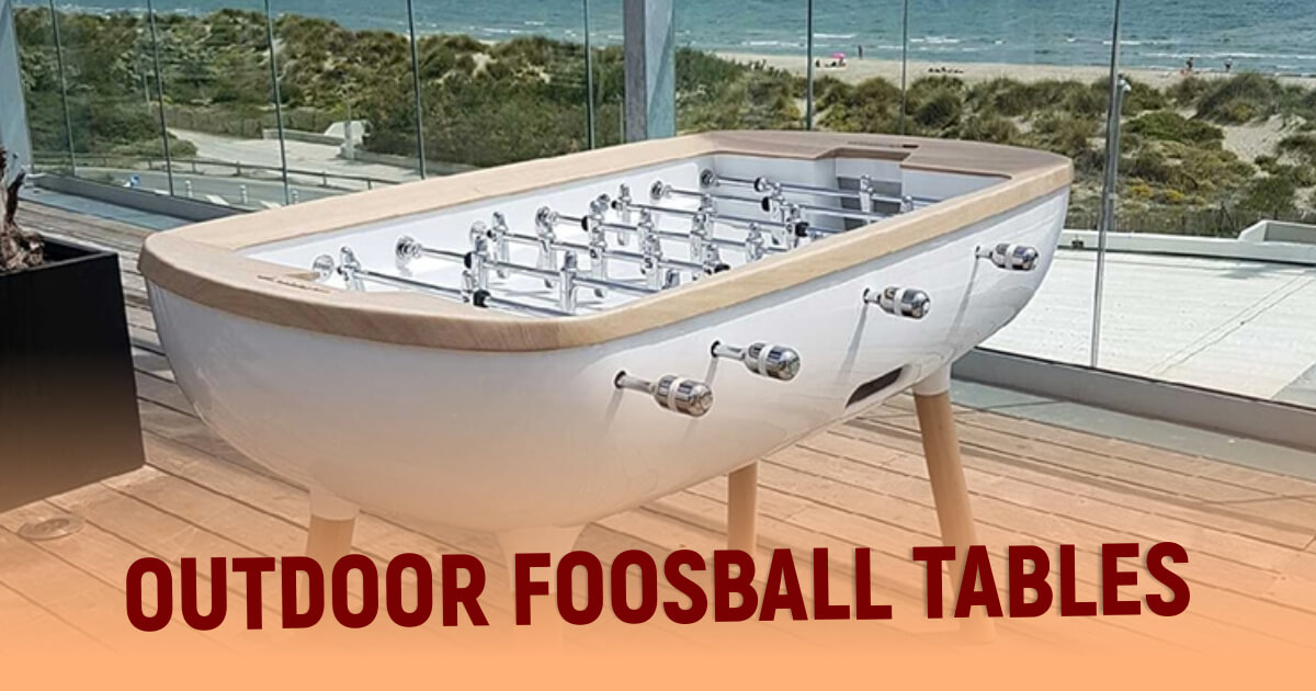 Best Outdoor Foosball Tables To Try This Year