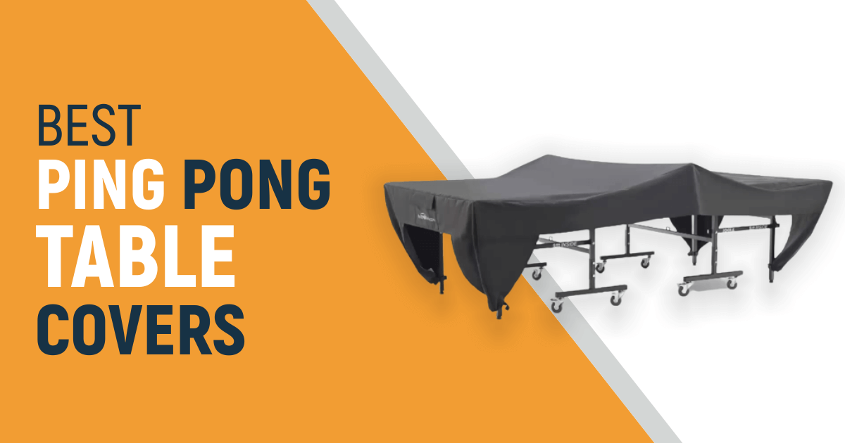 Best Ping Pong Table Covers