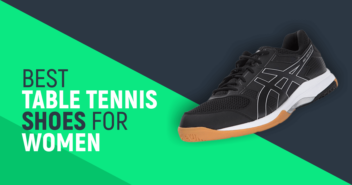 Best Table Tennis Shoes For women