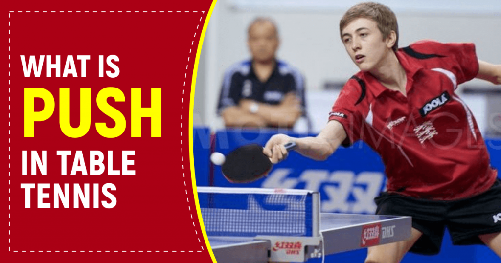 What is Push In Table Tennis?