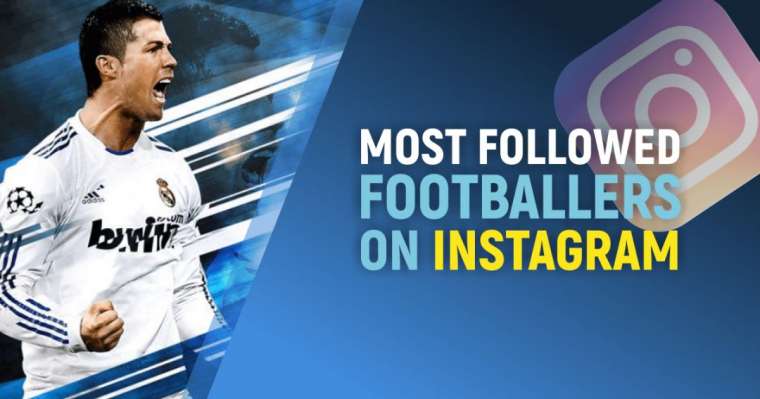 most-followed-footballers-on-instagram