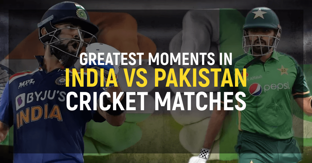 Greatest Moments In India Vs Pakistan Cricket Matches