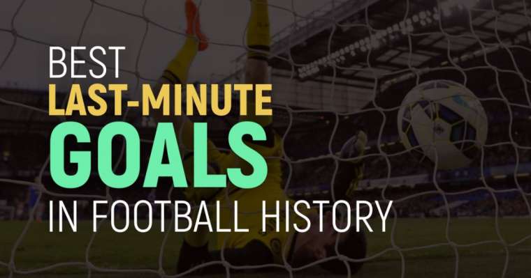 best last minute goals in football history