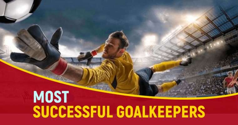 most successful goalkeepers