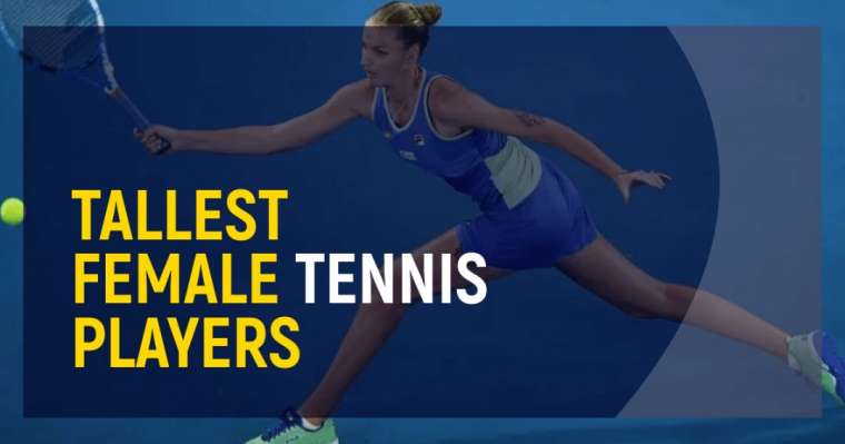 tallest female tennis players