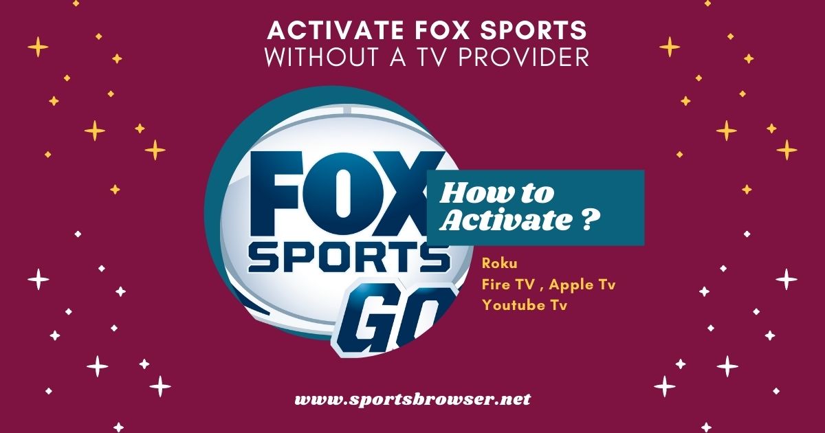 How to Activate FOX Sports app on Roku, Fire TV or Apple TV and Xbox