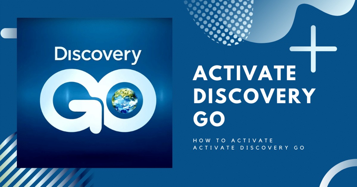 How To Activate Discovery Go App