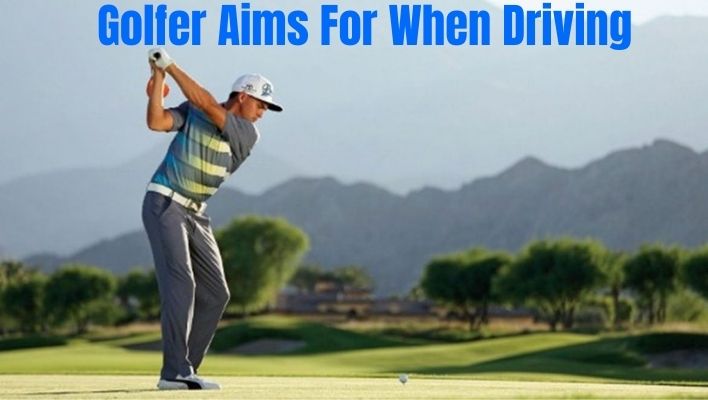 Golfer Aims For When Driving