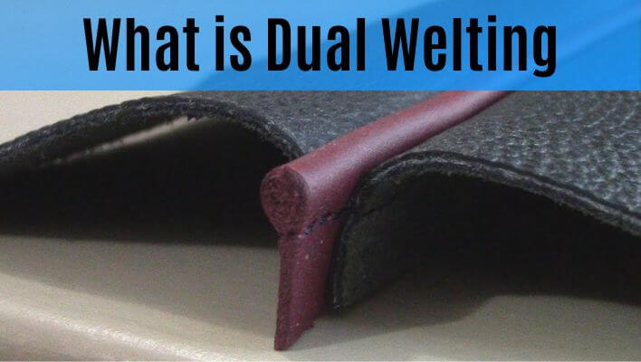 What is Dual Welting