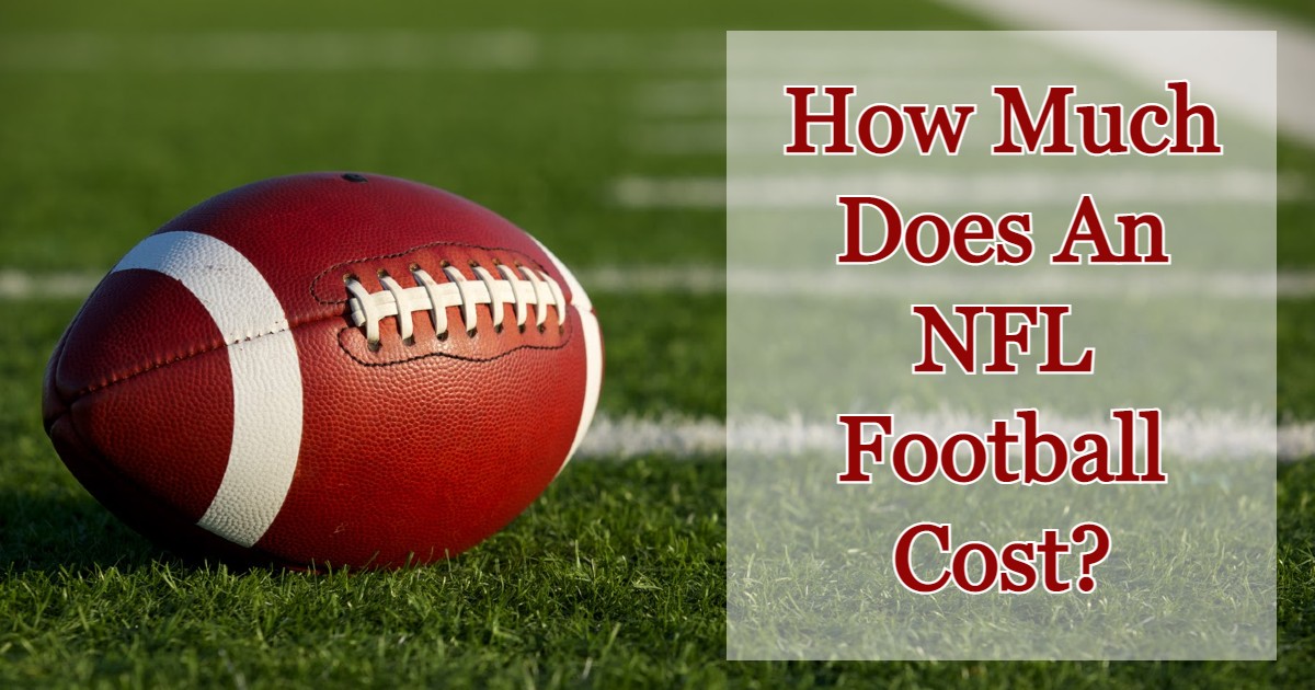 How Much Does An NFL Football Cost?