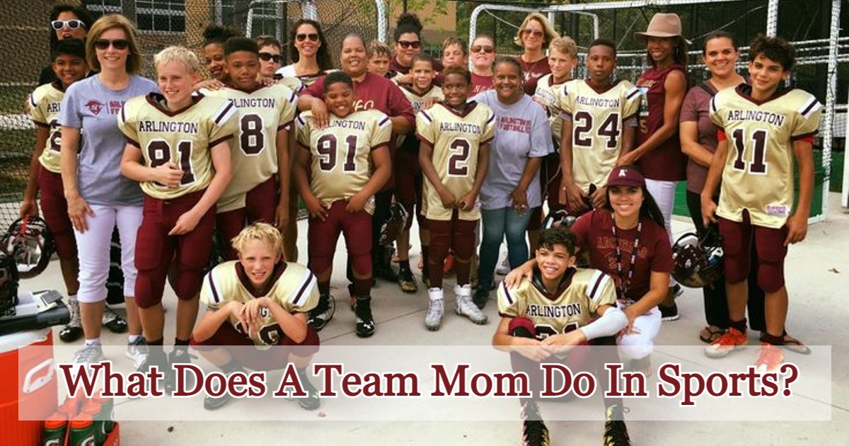 What Does A Team Mom Do In Sports