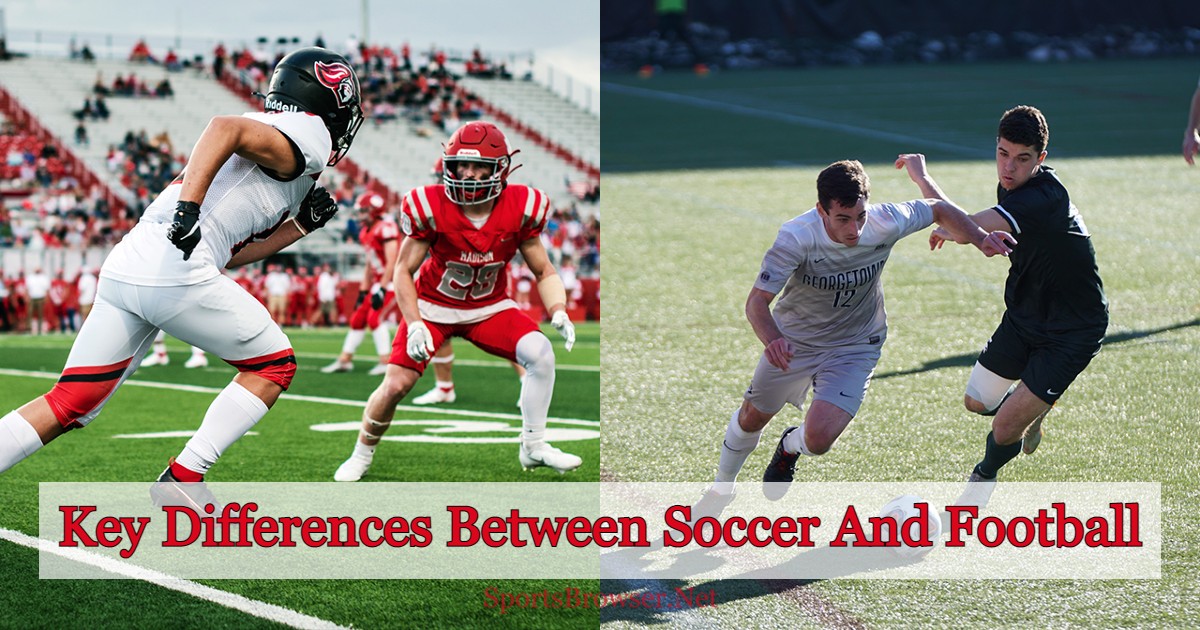 Major Differences Between Soccer And Football